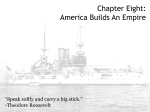 Chapter Eight: America Builds An Empire