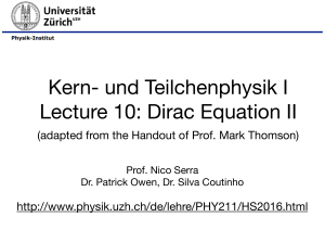 Kern- und Teilchenphysik I Lecture 10: Dirac Equation II