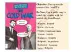 Objective: To examine the causes of the Cold War