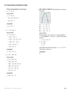Write each function in vertex form. 1. SOLUTION: ANSWER: y = (x +