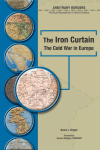 The Iron Curtain : the Cold War in Europe