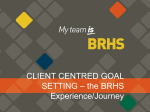 CLIENT CENTRED GOAL SETTING – the BRHS Experience/Journey