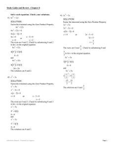 Factor the trinomial using the Zero Product Property. or