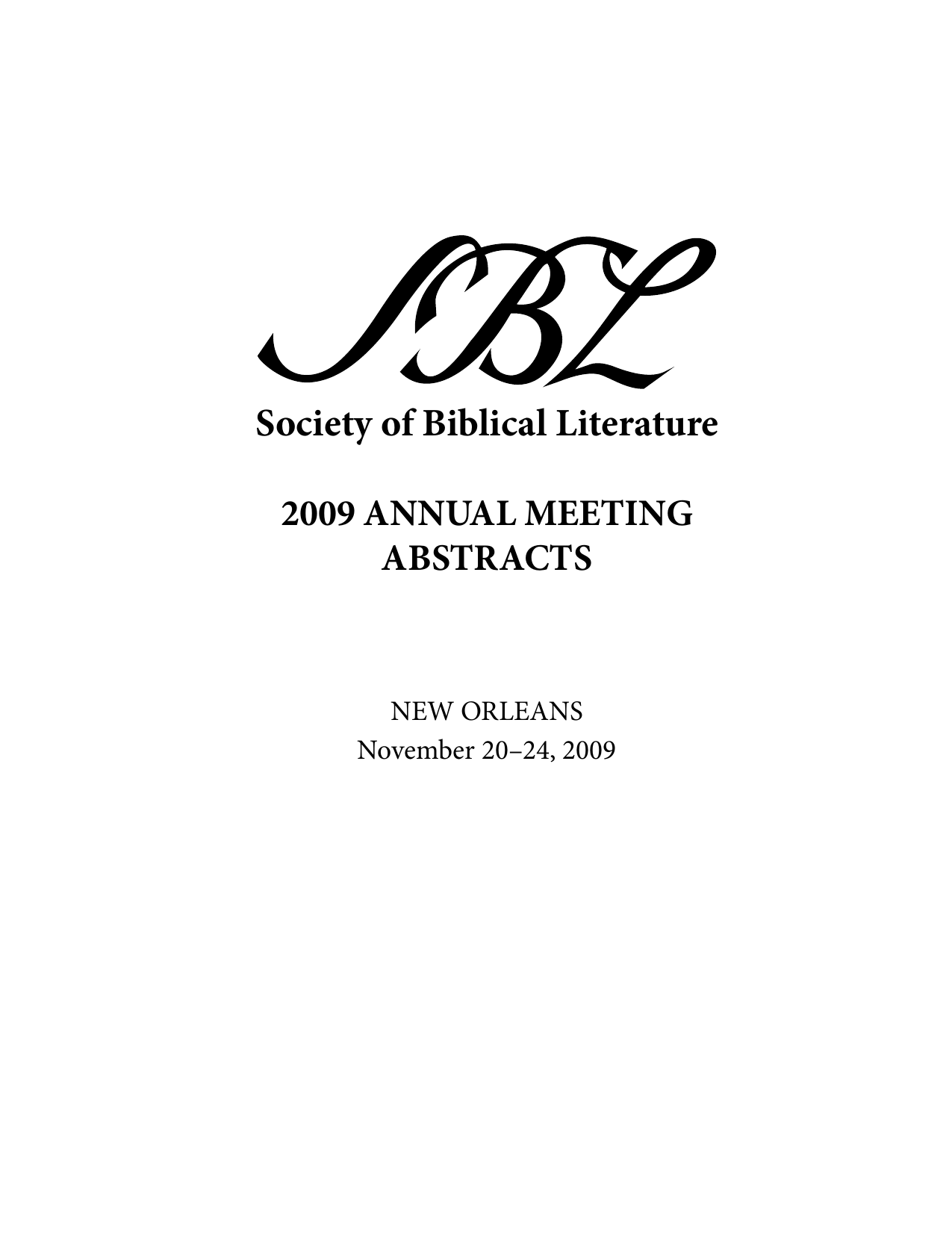 Society Of Biblical Literature 2009 Annual Meeting Abstracts - 
