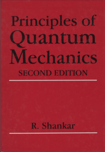 Shankar`s Principles of Quantum Mechanics