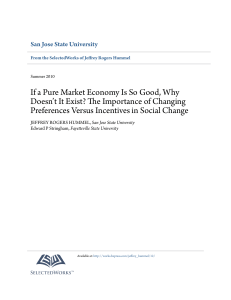 If a Pure Market Economy Is So Good, Why Doesn`t It Exist? The