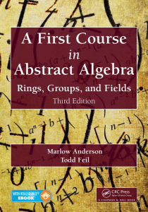 A First Course in Abstract Algebra: Rings, Groups, and Fields