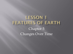 Chapter 5, Lesson 1 Features of Earth