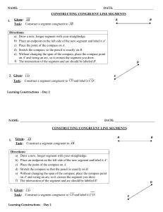 CONSTRUCTING CONGRUENT LINE SEGMENTS B C D 1. Given