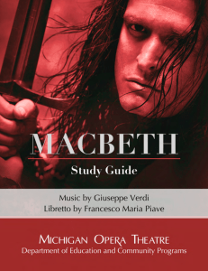 Macbeth Study Guide - Michigan Opera Theatre