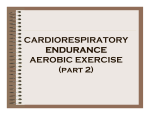 CARDIORESPIRATORY ENDURANCE AEROBIC EXERCISE (part 2)