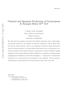 Classical and Quantum Production of Cornucopions At Energies