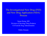 The Investigational New Drug (IND) and New Drug Application (NDA)