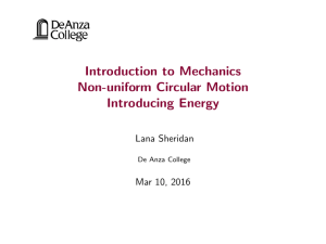 Introduction to Mechanics Non-uniform Circular Motion Introducing