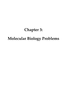 Chapter 3: Molecular Biology Problems