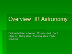 Overview IR Astronomy Explore hidden universe , Cosmic dust, Cool