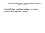 1. Why did the alignment of nations (east vs west) affect the