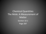 Chemical Quantities The Mole: A Measurement of Matter
