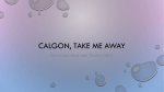 Calgon, Take Me Away