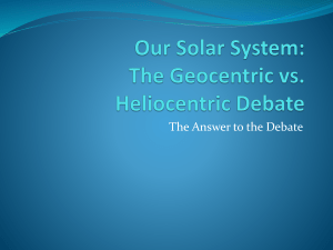 Geocentric vs. Heliocentric - Answering the Debate 2014