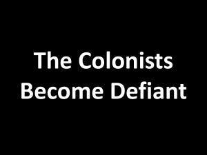 2.1 Colonists Become Defiant PPT