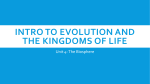 Intro to Evolution and the Kingdoms of Life
