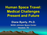 Human Space Travel: Medical Challenges Present and Future