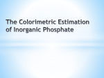 The colorimetric estimation of inorganic phosphate