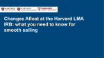 Changes Afloat at the Harvard LMA IRB: what you need to know for