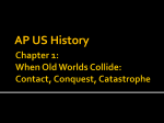 Chapter 1: When Old Worlds Collide: Contact, Conquest