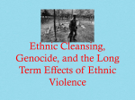 Ethnic Cleansing, Genocide, and the Long Term Effects of Ethnic