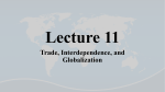 Lecture 11 Trade, Interdependence, and Globalization
