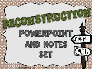 Reconstruction Notes PowerPoint