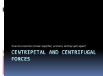 Centripetal and centrifugal forces