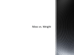 Mass vs. Weight and Newton`s Second Law