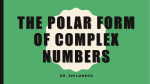 The Polar Form of Complex Numbers