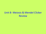 Unit 8 Meiosis and Mendel non-clicker