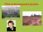 Clay is decomposed granite
