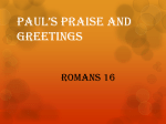 Paul*s Praise and Greetings