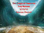 Tsunami Troy Barone 5/15/15 Science Project