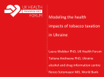 Modelling the health impacts of tobacco taxation in Ukraine Laura