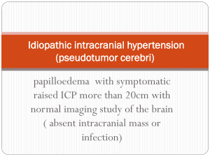 Idiopathic intracranial hypertension (pseudotumor cerebri)