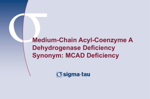 6 Medium-Chain Acyl-Coenzyme A Dehydrogenase Deficiency