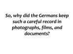 So, why did the Germans keep such a careful record in photographs