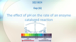 The effect of pH on the rate of an enzyme catalyzed reaction