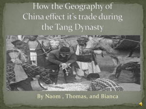 How The Geography Of China Effect It`s Trade During The Tang
