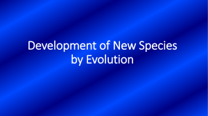 Development of New Species by Evolution What is Speciation?