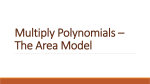 Multiply Polynomials * The Area Model