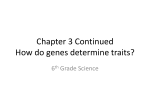 Chapter 3 Continued How do genes determine traits?