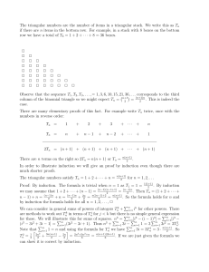 The triangular numbers are the number of items in a triangular stack